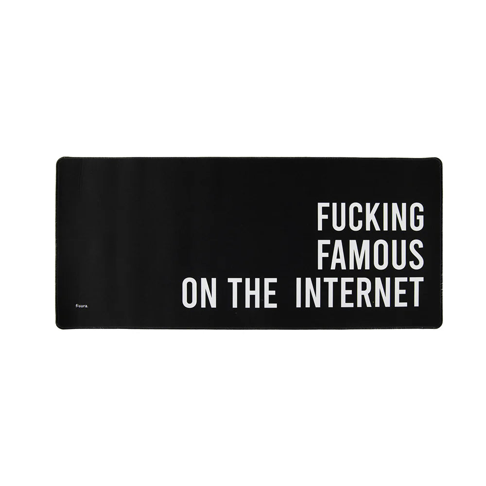XXL Mouse Pad "Fucking Famous on the Internet"